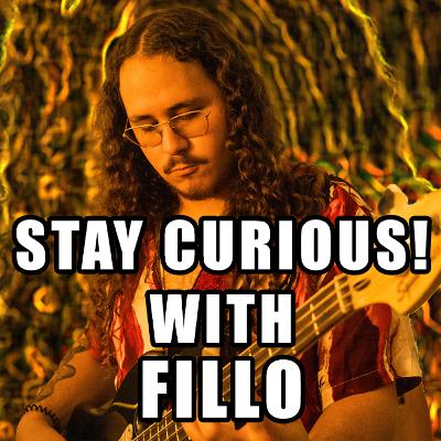 Episode 245: Stay Curious With Fillo! Episode 245: Stay Curious With Fillo!