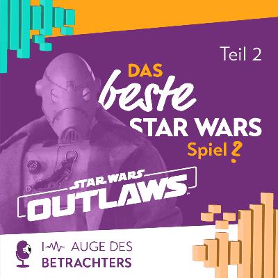 Ist Star Wars Outlaws eine Innovation von Ubisoft? Teil 2