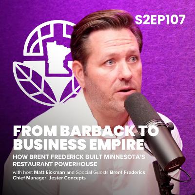 From Barback to Business Empire: How Brent Frederick Built Minnesota’s Restaurant Powerhouse