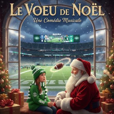 Les génériques de Noël, Vol. 3 : "je voudrais une victoire des JETS" / the musical