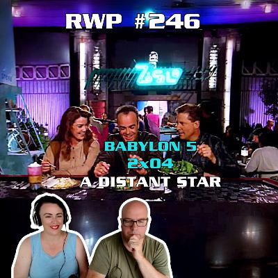 RWP 246 Babylon 5 - A DISTANT STAR (2x04) Review RWP 246 Babylon 5 - A DISTANT STAR (2x04) Review
