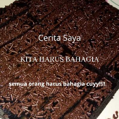 KITA HARUS BAHAGIA KITA HARUS BAHAGIA
