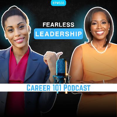 131. Developing Fearless Leadership with Angela Harris