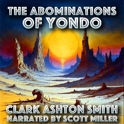 The Abominations of Yondo by Clark Ashton Smith