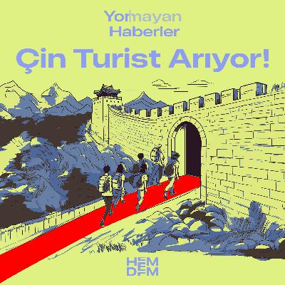 13 - Çin Turist Arıyor!