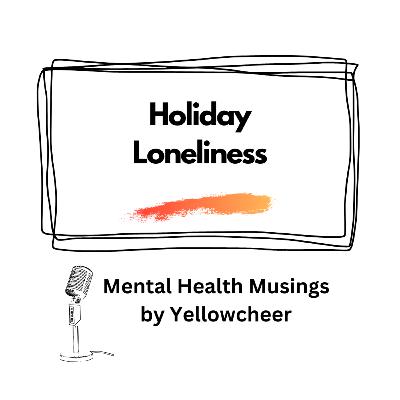 Feeling the holiday cheer or feeling lonely? Feeling the holiday cheer or feeling lonely?