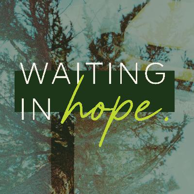 Waiting In Hope | My Eyes Have Seen