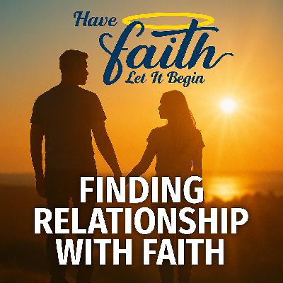 Finding Relationship with Faith