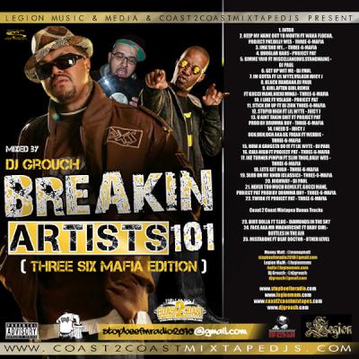 Breakin Artists 101 Three 6 Mafia edition Mixed & Cut by the Incredible @DjGrouch Breakin Artists 101 Three 6 Mafia edition Mixed & Cut by the Incredible @DjGrouch