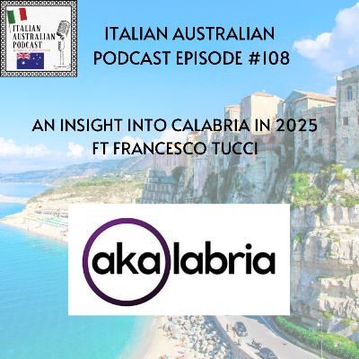 Episode 108: An Insight into Calabria in 2025