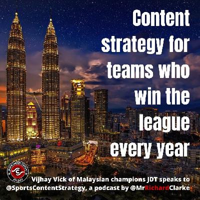 Vijhay Vick: Content strategy for teams who win the league every year