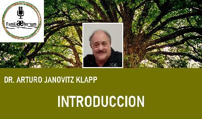 "El Laboratorio de Vida y Memorias" del Dr. Arturo Janovitz Klapp, INTRODUCCION "El Laboratorio de Vida y Memorias" del Dr. Arturo Janovitz Klapp, INTRODUCCION