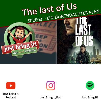 #521: The Last of Us - S02E03 - Ein durchdachter Plan
