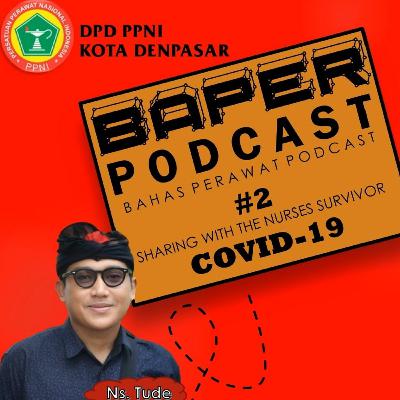 Baper (Bahas Perawat) Podcast #2