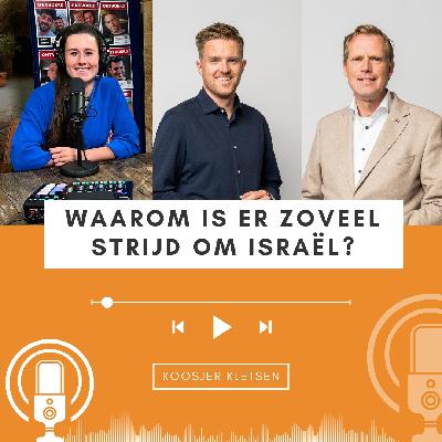 Waarom is er zoveel strijd om Israël? • Koosjer Kletsen 2.6