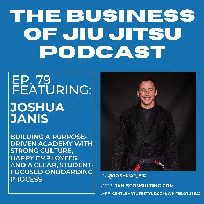 Ep. 79 - Joshua Janis - White Lotus Jiu Jitsu Ep. 79 - Joshua Janis - White Lotus Jiu Jitsu