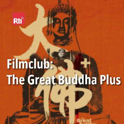 Filmclub: The Great Buddha Plus