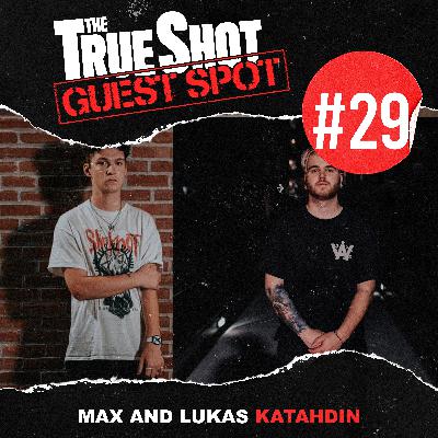 #29 - Max Calkins and Lukas Gill (KATAHDIN)