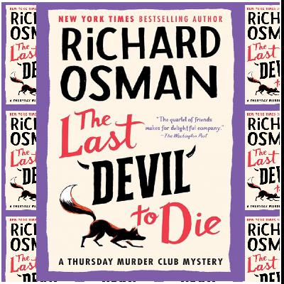 (Read) [PDF/KINDLE] The Last Devil to Die (Thursday Murder Club, #4) by Richard Osman Free Download