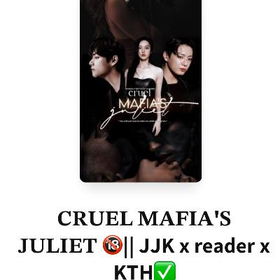 I am reading Wattpad fan fiction BTS Jungkook and V YN characters Cruel Mafia’s Juliet chapters 30-31