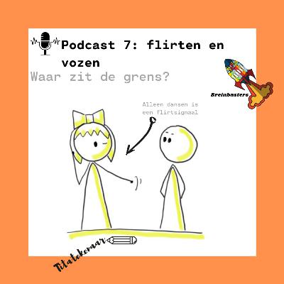 S1E7 Flirten en vozen - De Breinbusters