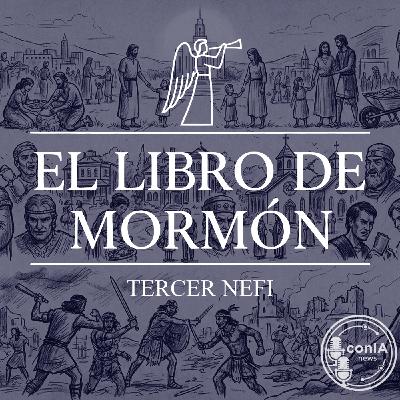 El Libro de Mormón 11/15 | Tercer Nefi