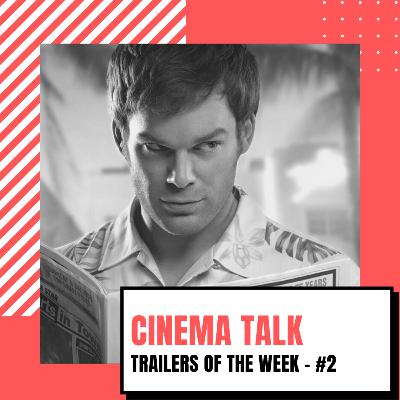 CINEMA TALK // Episodio due // I trailer della settimana