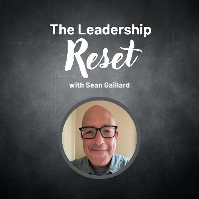 3-Minute Leadership RESET: Rekindle Your Fire for Education -- with SEAN GAILLARD