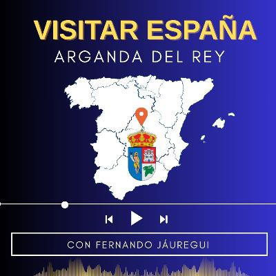 Arganda del Rey: identidad de pueblo, alma de ciudad
