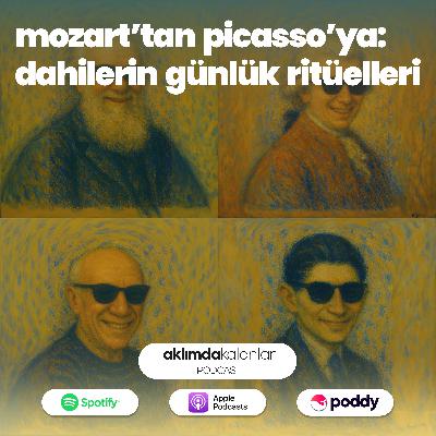 39 | Mozart’tan Picasso’ya: Dahilerin Günlük Ritüelleri