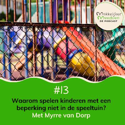 13. Waarom spelen kinderen met een beperking niet in de speeltuin? 13. Waarom spelen kinderen met een beperking niet in de speeltuin?