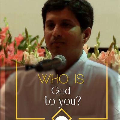 Who is God to you? | Prem Anosh