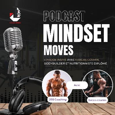 "Le Chemin de l'Équilibre : Entretien avec Farcas Cosmin sur Mindset Moves" "Le Chemin de l'Équilibre : Entretien avec Farcas Cosmin sur Mindset Moves"