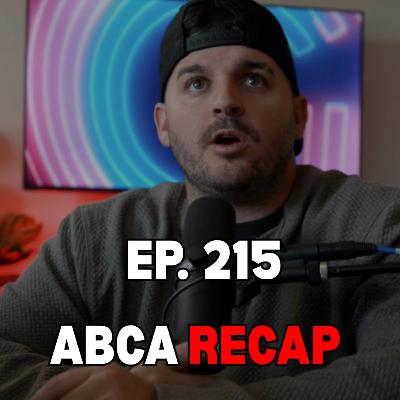 🎙️ Episode 215 – ABCA 2026 Recap