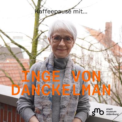 Kaffeepause mit Inge von Danckelman | Ein Fanclub für das Stadtmuseum