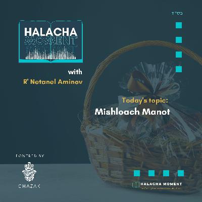Mishloach Manot - Halacha Moment