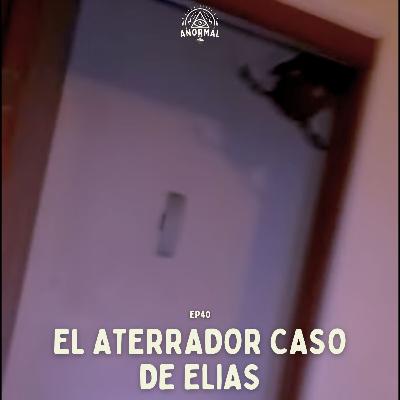 E40 El Demonio que Atormentó a Elias Samael 👹