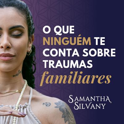 O que ninguém te contou sobre traumas familiares ocultos