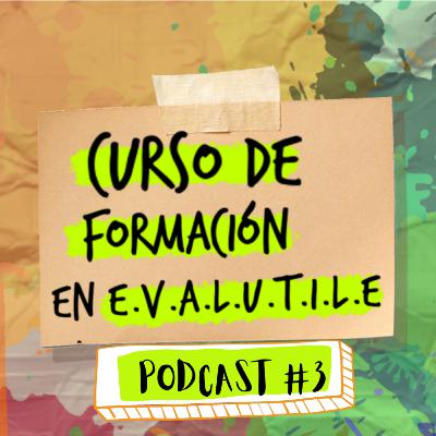 Podcast 3: Metodología Multidimensional #Evalutile - Curso Guías Lenguajes Creativos #Evalutile, Buenos Aires - Argentina Invitado Dario Quintanilla (Pisagua- Chile).