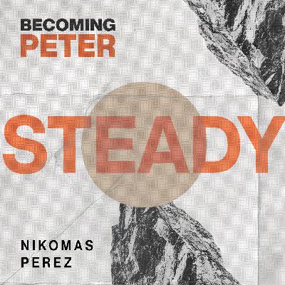 Steady | Nikomas Perez