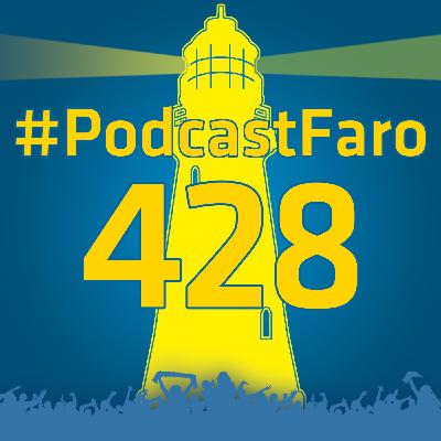 PodcastFaro - FALTA DE AMBICION (Programa 428)