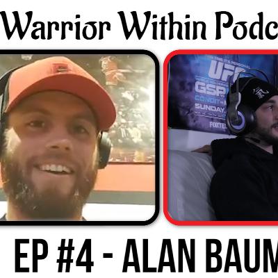 Warrior Within #4 - Alan Baum Training HIGH, transitioning to MMA retirement