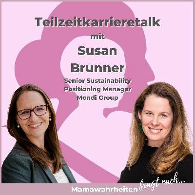 #6 - Teilzeitkarrieretalk | Susan Brunner | Senior Sustainability Positioning Mgr. MONDI Group #6 - Teilzeitkarrieretalk | Susan Brunner | Senior Sustainability Positioning Mgr. MONDI Group
