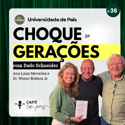 Choque de Gerações com Dado Schneider Choque de Gerações com Dado Schneider