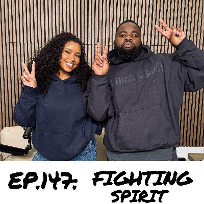 Episode 147: Fighting Spirit (ft. Akela) Episode 147: Fighting Spirit (ft. Akela)