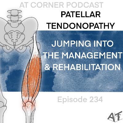 CEU: Patellar Tendonopathy - Jumping Into The Management and Rehabilitation - 234 CEU: Patellar Tendonopathy - Jumping Into The Management and Rehabilitation - 234