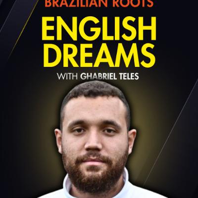 From Brazil to England w/Ghabriel Teles