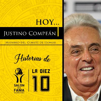 HISTORIAS DE LA 10 / JUSTINO COMPEÁN