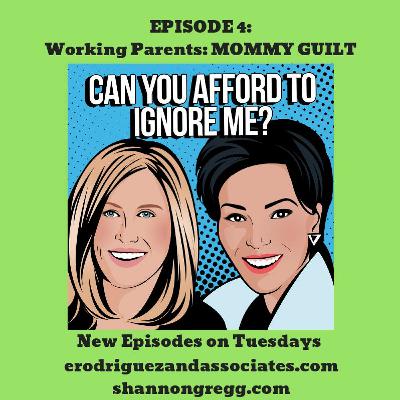 Episode 4_Working Parents_Mommy Guilt Episode 4_Working Parents_Mommy Guilt