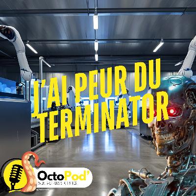 “J’ai peur du Terminator – Pourquoi on dit bonjour à ChatGPT”
